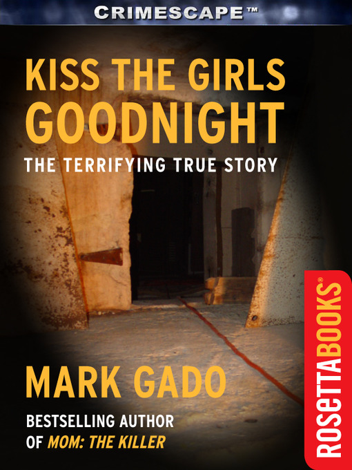 Title details for Kiss The Girls Goodnight by Mark Gado - Available